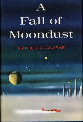 Item #22923 A FALL OF MOONDUST. Arthur C. Clarke