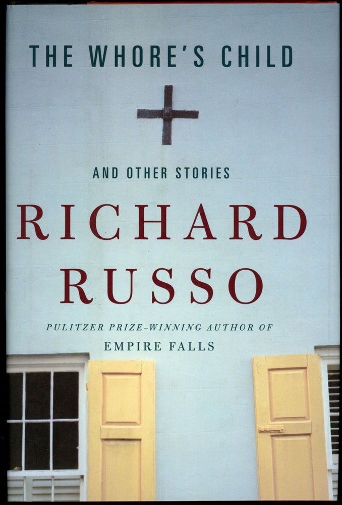 Item #22930 THE WHORE'S CHILD: AND OTHER STORIES. Richard Russo.