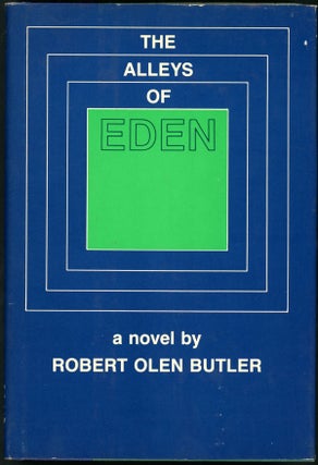 Item #22938 THE ALLEYS OF EDEN. Robert Olen Butler