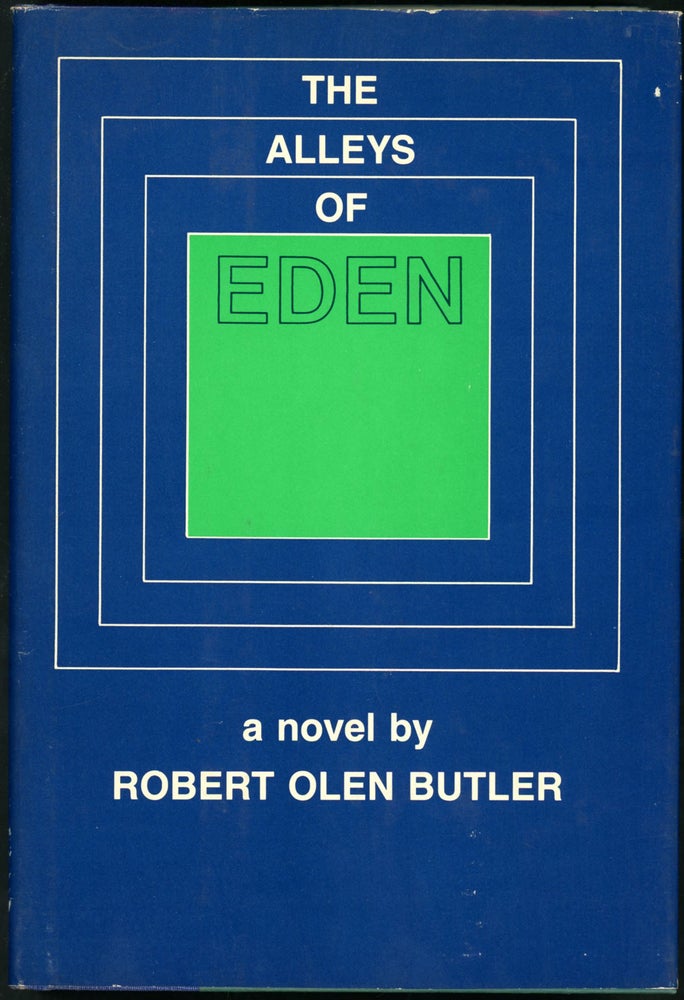 Item #22938 THE ALLEYS OF EDEN. Robert Olen Butler.