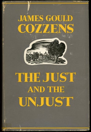 Item #22961 THE JUST AND THE UNJUST. James Gould Cozzens