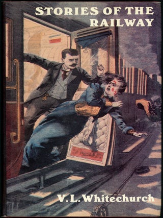 Item #22966 STORIES OF THE RAILWAY. Whitechurch