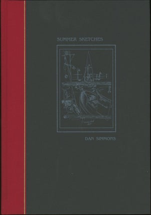 Item #22980 SUMMER SKETCHES. Dan Simmons
