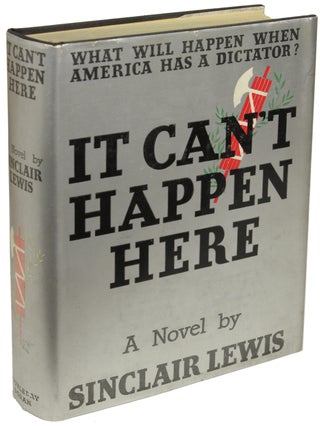 Item #23161 IT CAN'T HAPPEN HERE: A NOVEL. Sinclair Lewis