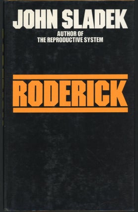 Item #23215 RODERICK OR THE EDUCATION OF A YOUNG MACHINE. John Sladek