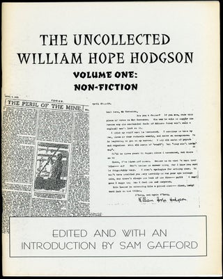 Item #23237 THE UNCOLLECTED WILLIAM HOPE HODGSON. VOLUME ONE: NON-FICTION. Edited and with an...