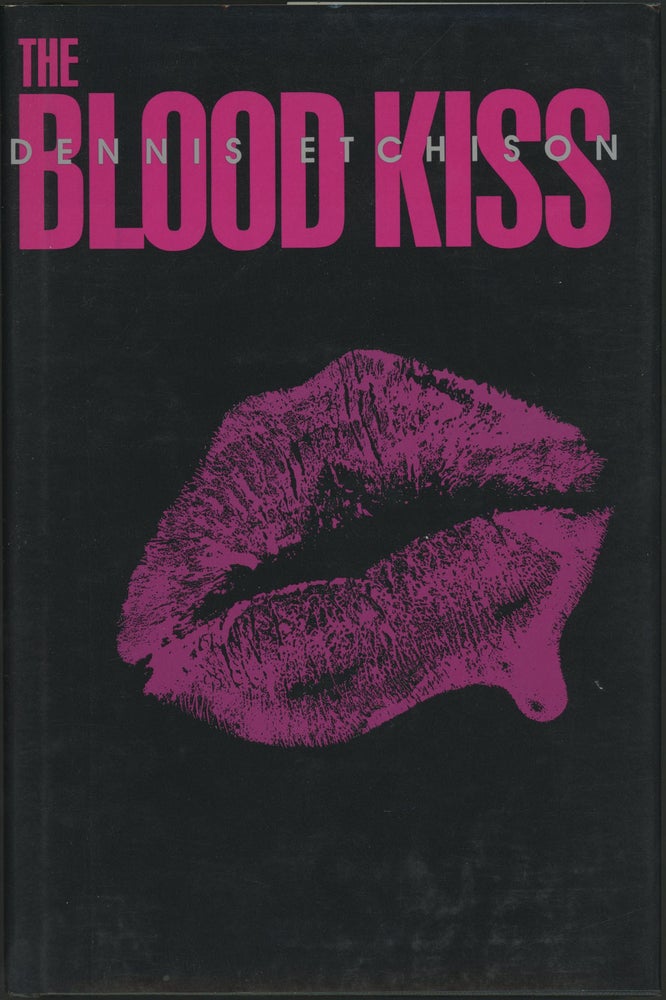 Item #23322 THE BLOOD KISS. Dennis Etchison.