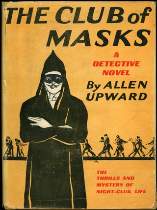 Item #23364 THE CLUB OF MASKS. Allen Upward