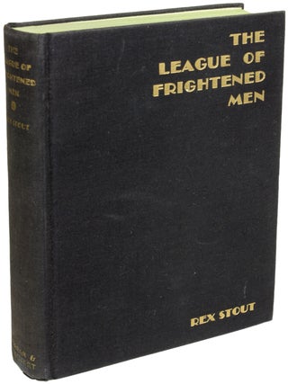 Item #23373 THE LEAGUE OF FRIGHTENED MEN. Rex Stout