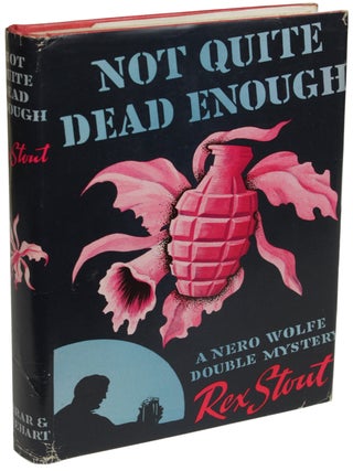 Item #23382 NOT QUITE DEAD ENOUGH: A NERO WOLFE DOUBLE MYSTERY. Rex Stout