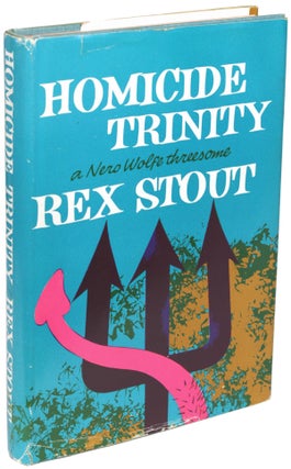 Item #23409 HOMICIDE TRINITY: A NERO WOLFE THREESOME. Rex Stout