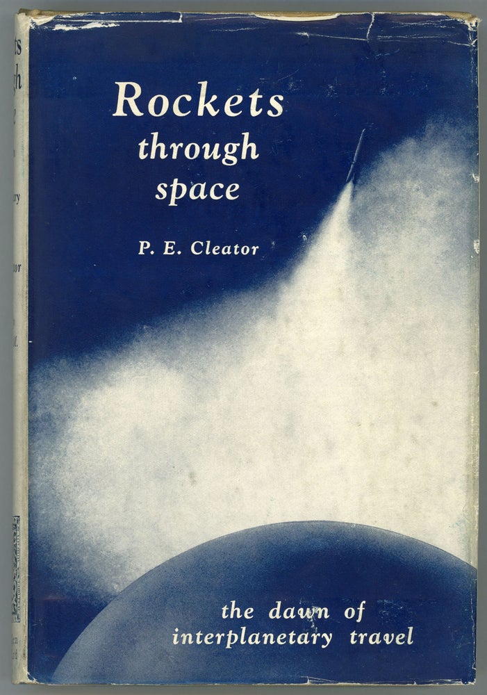 Item #23474 ROCKETS THROUGH SPACE: THE DAWN OF INTERPLANETARY TRAVEL ... Introduction by Professor A. M. Low. Philip E. Cleator.