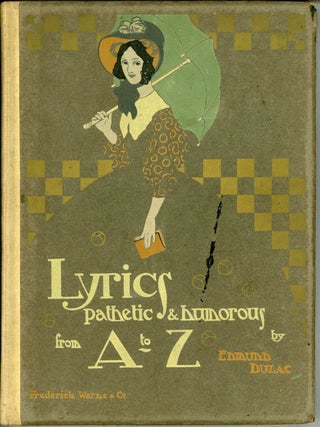 Item #23476 LYRICS PATHETIC & HUMOROUS FROM A TO Z. Edmund Dulac