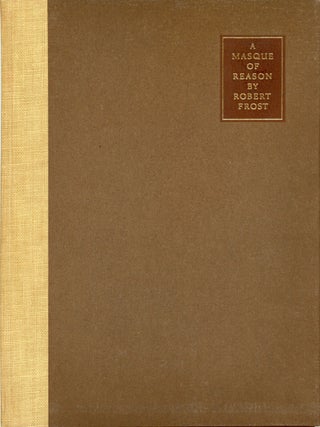 Item #23479 A MASQUE OF REASON. Robert Frost