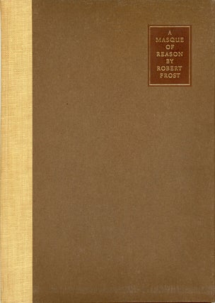 Item #23479 A MASQUE OF REASON. Robert Frost