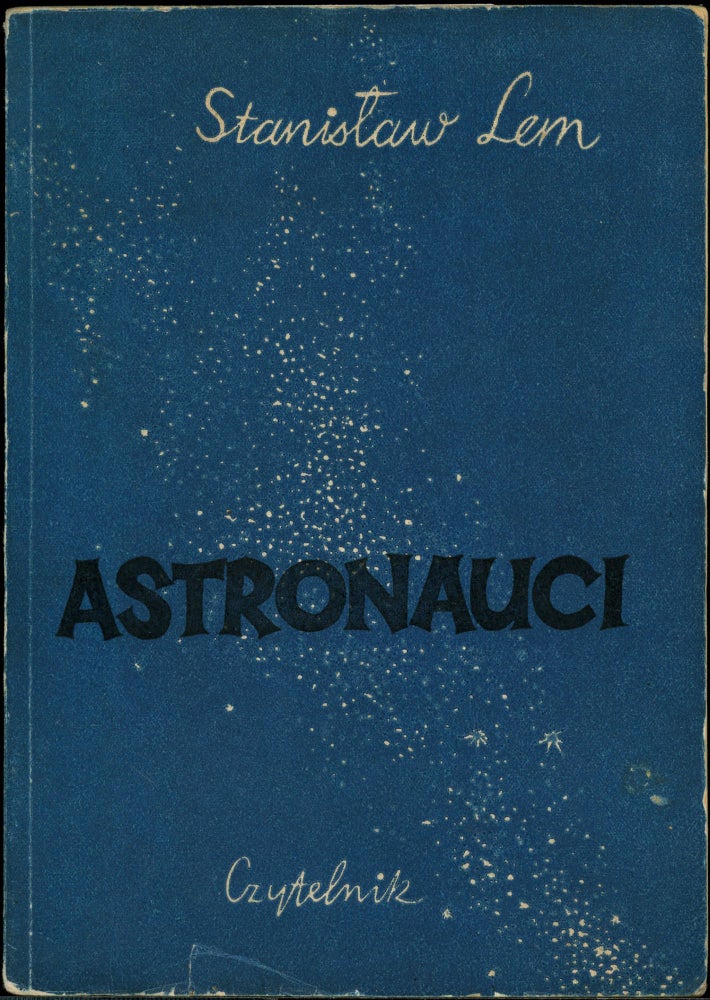 Item #23489 ASTRONAUCI. POWIESC FANTASTYCZNO-NAUKOWA. [The Astronauts]. Stanislaw Lem.