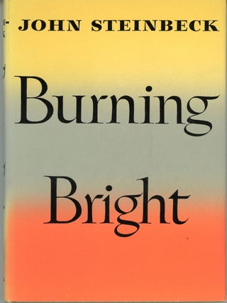Item #23504 BURNING BRIGHT: A PLAY IN STORY FORM. John Steinbeck