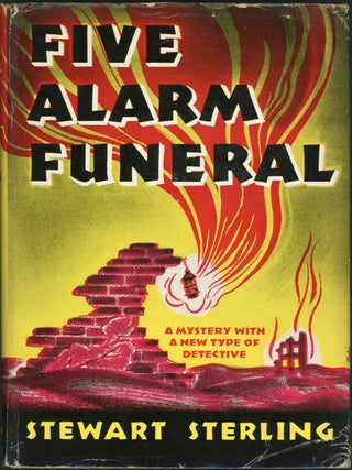 Item #23556 FIVE ALARM FUNERAL. Stewart Sterling, Prentice Winchell