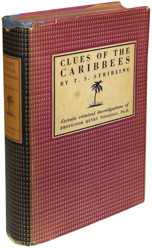 Item #23567 CLUES OF THE CARIBBEES: BEING CERTAIN CRIMINAL INVESTIGATIONS OF HENRY POGGIOLI, PH.D. Stribling.