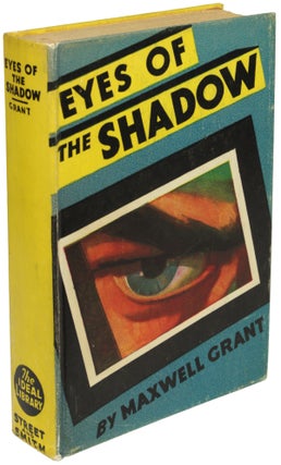 Item #23577 THE EYES OF THE SHADOW: A DETECTIVE STORY. Maxwell Grant, Walter B. Gibson