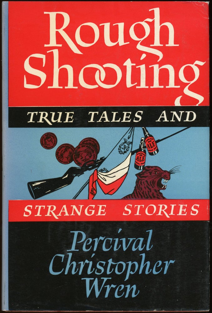 Item #23613 ROUGH SHOOTING: TRUE TALES & STRANGE STORIES. Wren.