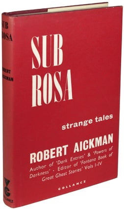 Item #23621 SUB ROSA: STRANGE TALES. Robert Aickman