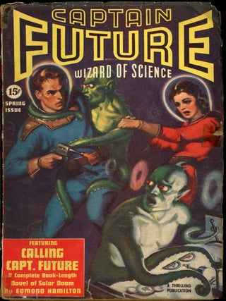 Item #23735 CAPTAIN FUTURE. CAPTAIN FUTURE. Spring 1940, No. 2 Volume 1, Edmond Hamilton