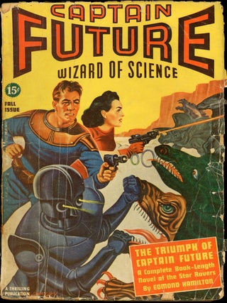 Item #23737 CAPTAIN FUTURE. CAPTAIN FUTURE. Fall 1940, No. 1 Volume 2, Edmond Hamilton