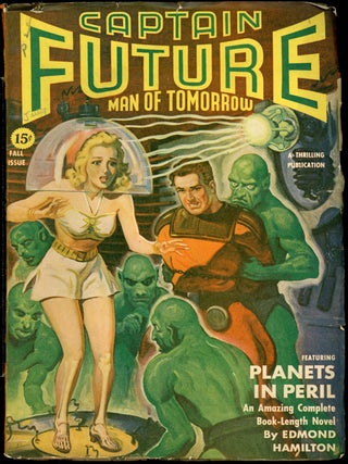 Item #23745 CAPTAIN FUTURE. CAPTAIN FUTURE. Fall 1942, No. 3 Volume 4, Edmond Hamilton