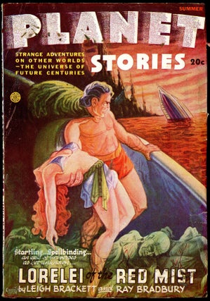 Item #23858 PLANET STORIES. RAY BRADBURY, Ed PLANET STORIES. Summer 1946. . Chester Whitehorn,...