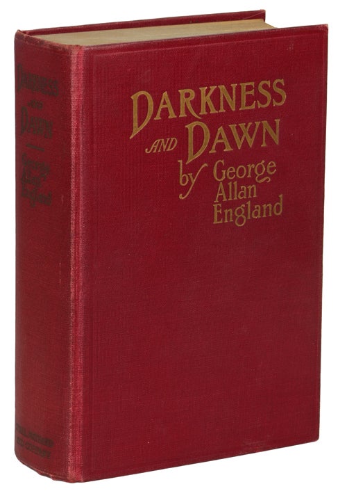 Item #239 DARKNESS AND DAWN. George Allan England.