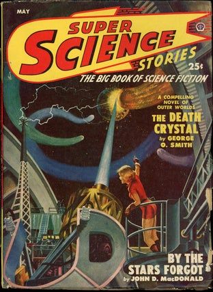 Item #23941 SUPER SCIENCE STORIES. John D. MacDonald, ed SUPER SCIENCE STORIES. May 1950. . Ejler...