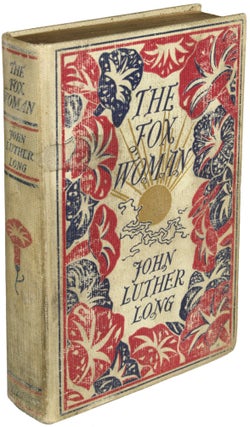 Item #23955 THE FOX-WOMAN. John Luther Long