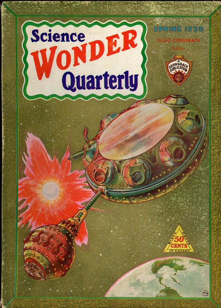 Item #23991 SCIENCE WONDER QUARTERLY. ed SCIENCE WONDER QUARTERLY. Spring 1930. . Hugo Gernsback, Number 3 Volume 1.