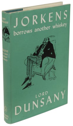 Item #24127 JORKENS BORROWS ANOTHER WHISKEY. Lord Dunsany, Edward Plunkett