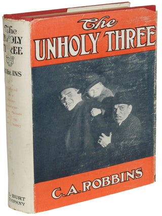 Item #24166 THE UNHOLY THREE. Tod Robbins, Clarence Aaron Robbins