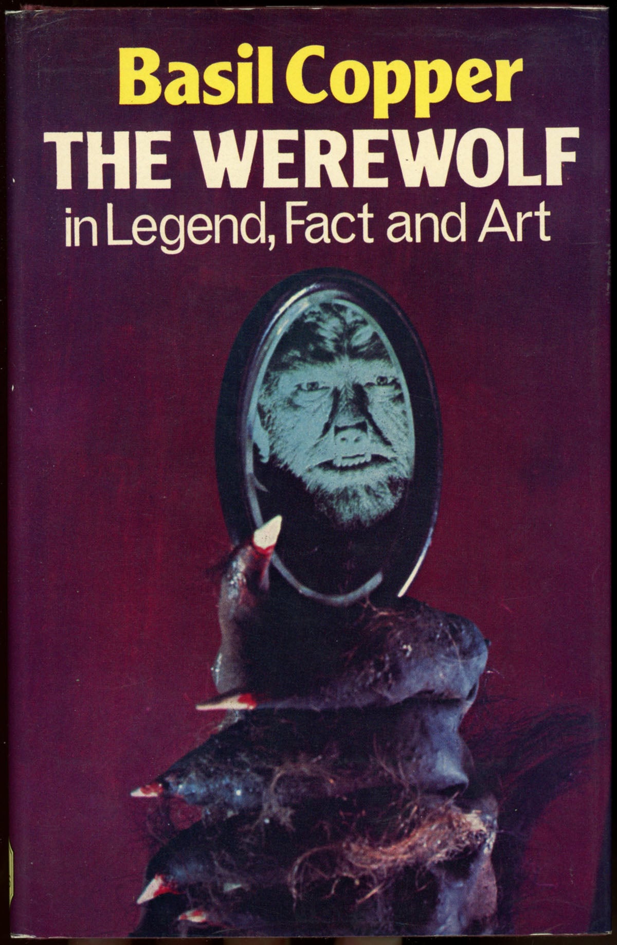 THE WEREWOLF IN LEGEND FACT AND ART Basil Copper First