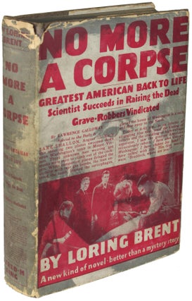 Item #24195 NO MORE A CORPSE: AN ASTOUNDING STORY. Loring Brent, George F. Worts