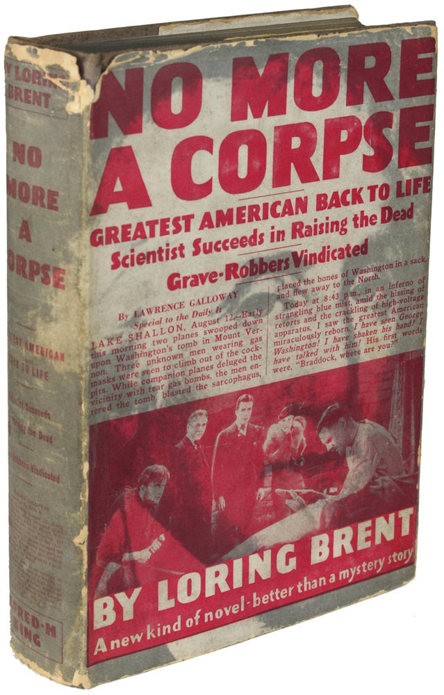 Item #24195 NO MORE A CORPSE: AN ASTOUNDING STORY. Loring Brent, George F. Worts.