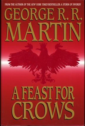 Item #24229 A FEAST FOR CROWS. George R. R. Martin