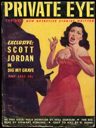 Item #24247 PRIVATE EYE. PRIVATE EYE. July 1953. . Stephen Bond, Numbers 1 Volume 1