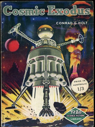 Item #24482 COSMIC EXODUS. Conrad G. Holt, John Russell Fearn