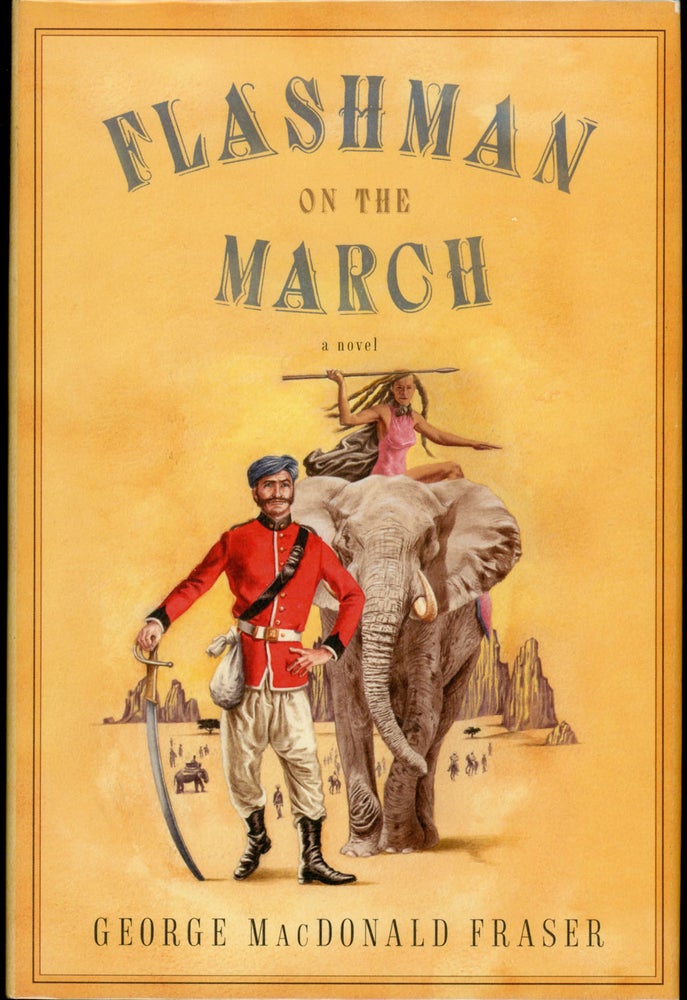 Item #24537 FLASHMAN ON THE MARCH. George MacDonald Fraser.