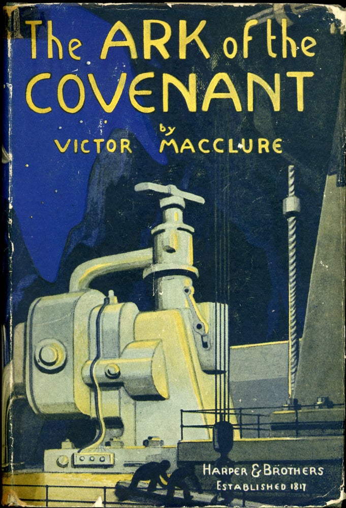 Item #24545 THE ARK OF THE COVENANT: A ROMANCE OF THE AIR AND OF SCIENCE. Victor MacClure, Thom MacWalter.
