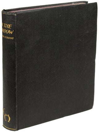 Item #24548 IN THE SHADOW. Tod Robbins, Clarence Aaron Robbins