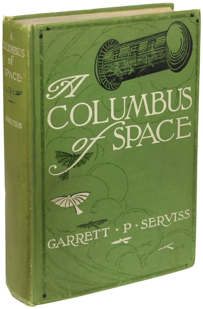 Item #24550 A COLUMBUS OF SPACE. Garrett P. Serviss.