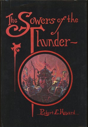 Item #24598 THE SOWERS OF THE THUNDER. Robert E. Howard