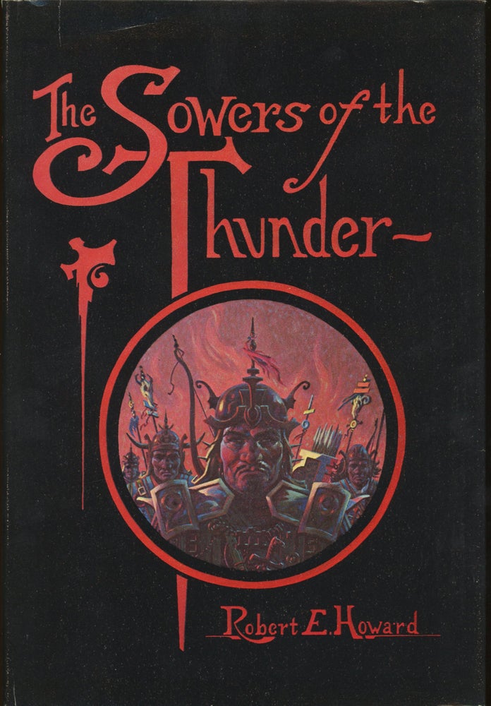 Item #24598 THE SOWERS OF THE THUNDER. Robert E. Howard.