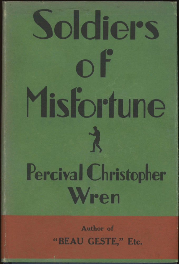 Item #24637 SOLDIERS OF MISFORTUNE: THE STORY OF OTHO BELLÊME. Percival Christopher Wren.