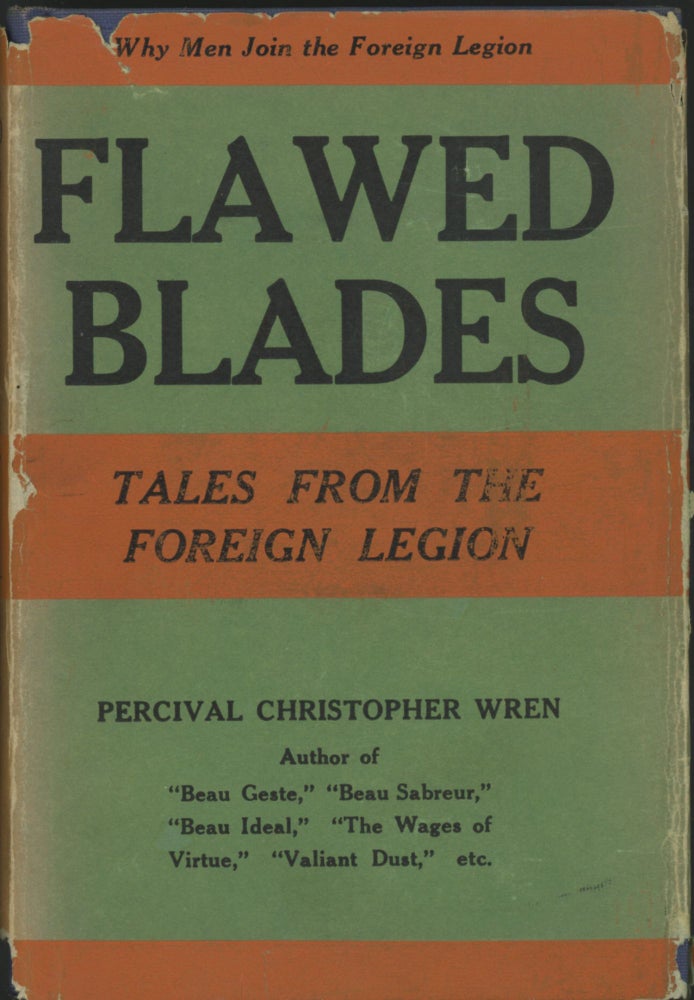 Item #24641 FLAWED BLADES: TALES FROM THE FOREIGN LEGION. Percival Christopher Wren.